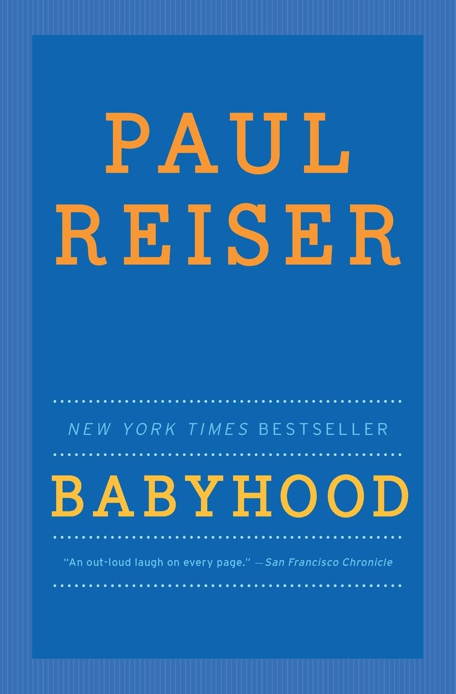 Babyhood by Reiser, Paul