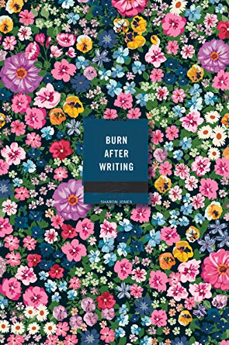 Burn After Writing (Floral) -- Sharon Jones - Paperback