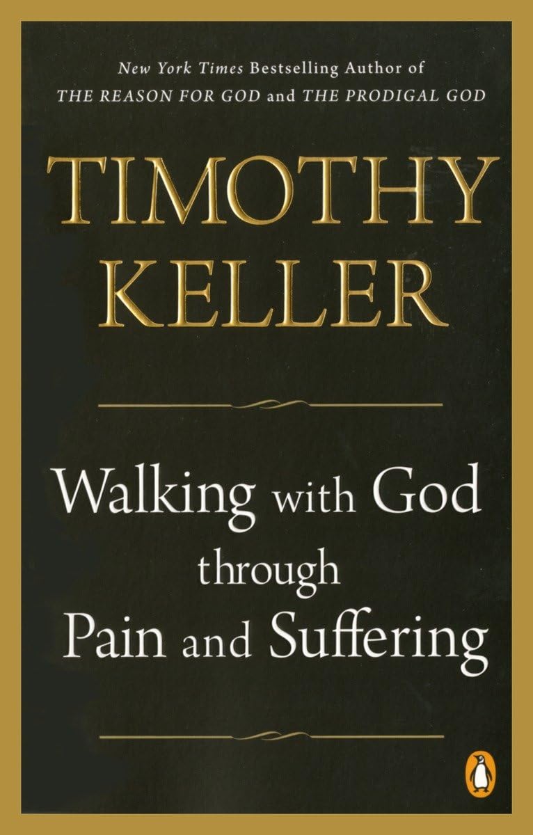 Walking with God Through Pain and Suffering by Keller, Timothy