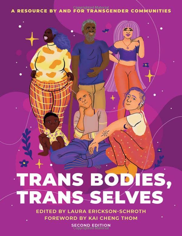 Trans Bodies, Trans Selves: A Resource by and for Transgender Communities -- Laura Erickson-Schroth, Paperback