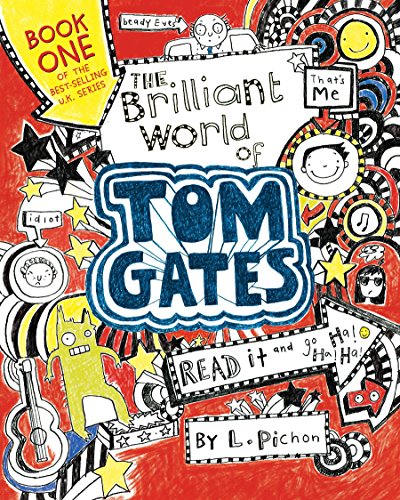 The Brilliant World of Tom Gates -- L. Pichon, Paperback