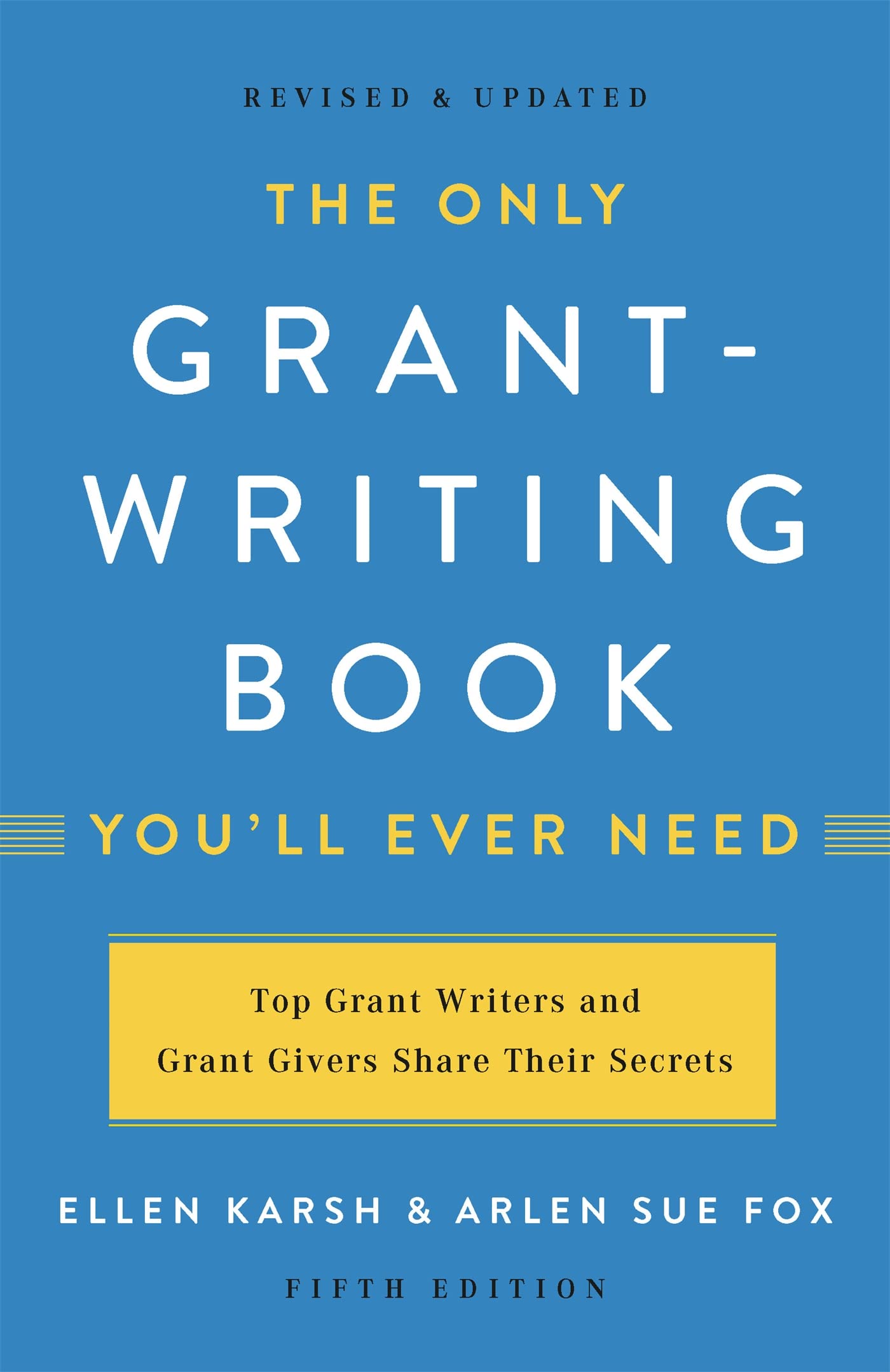 The Only Grant-Writing Book You'll Ever Need by Karsh, Ellen