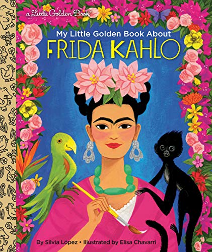 My Little Golden Book about Frida Kahlo -- Silvia Lez - Hardcover