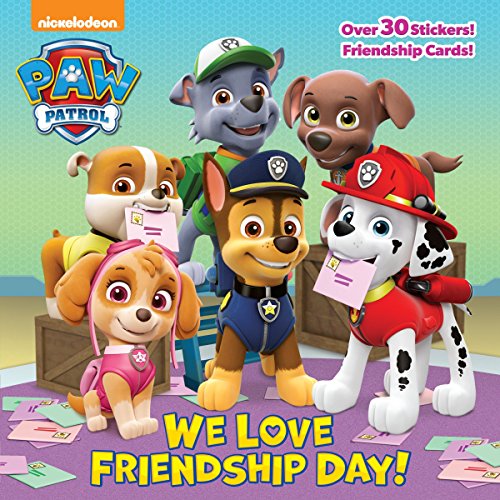 We Love Friendship Day! (Paw Patrol) -- Random House - Paperback