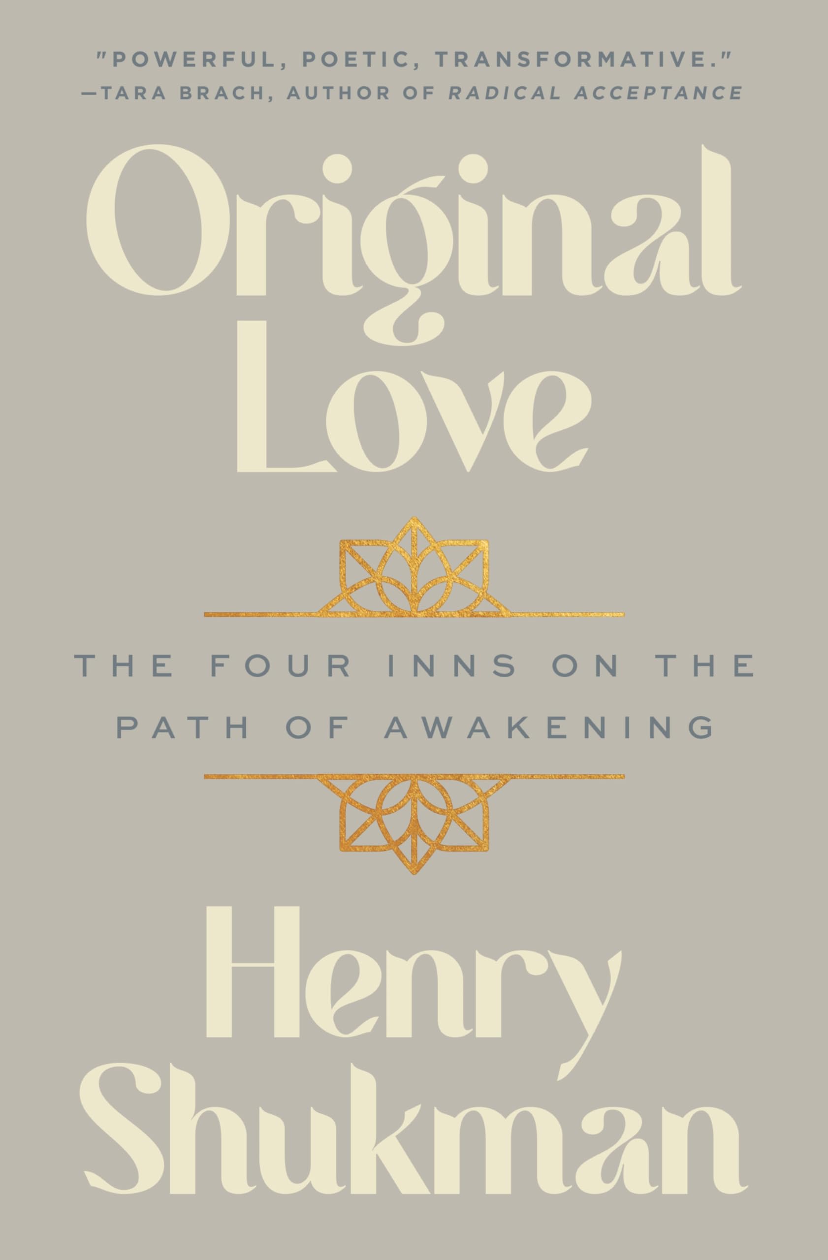 Original Love: The Four Inns on the Path of Awakening by Shukman, Henry