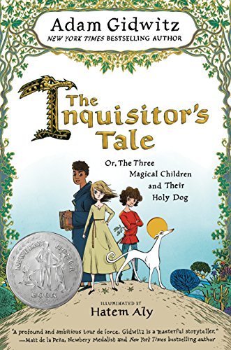 The Inquisitor's Tale: Or, the Three Magical Children and Their Holy Dog -- Adam Gidwitz - Paperback