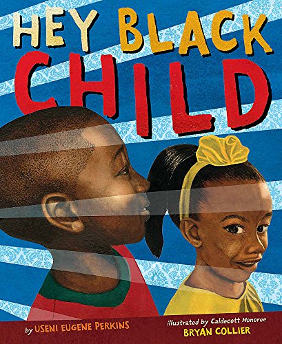 Hey Black Child -- Useni Eugene Perkins, Hardcover