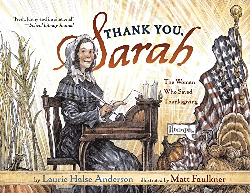 Thank You, Sarah: The Woman Who Saved Thanksgiving -- Laurie Halse Anderson, Paperback