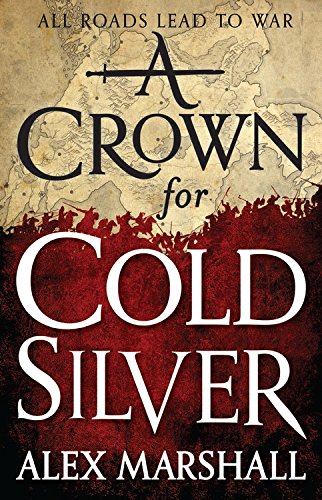A Crown for Cold Silver -- Alex Marshall - Paperback
