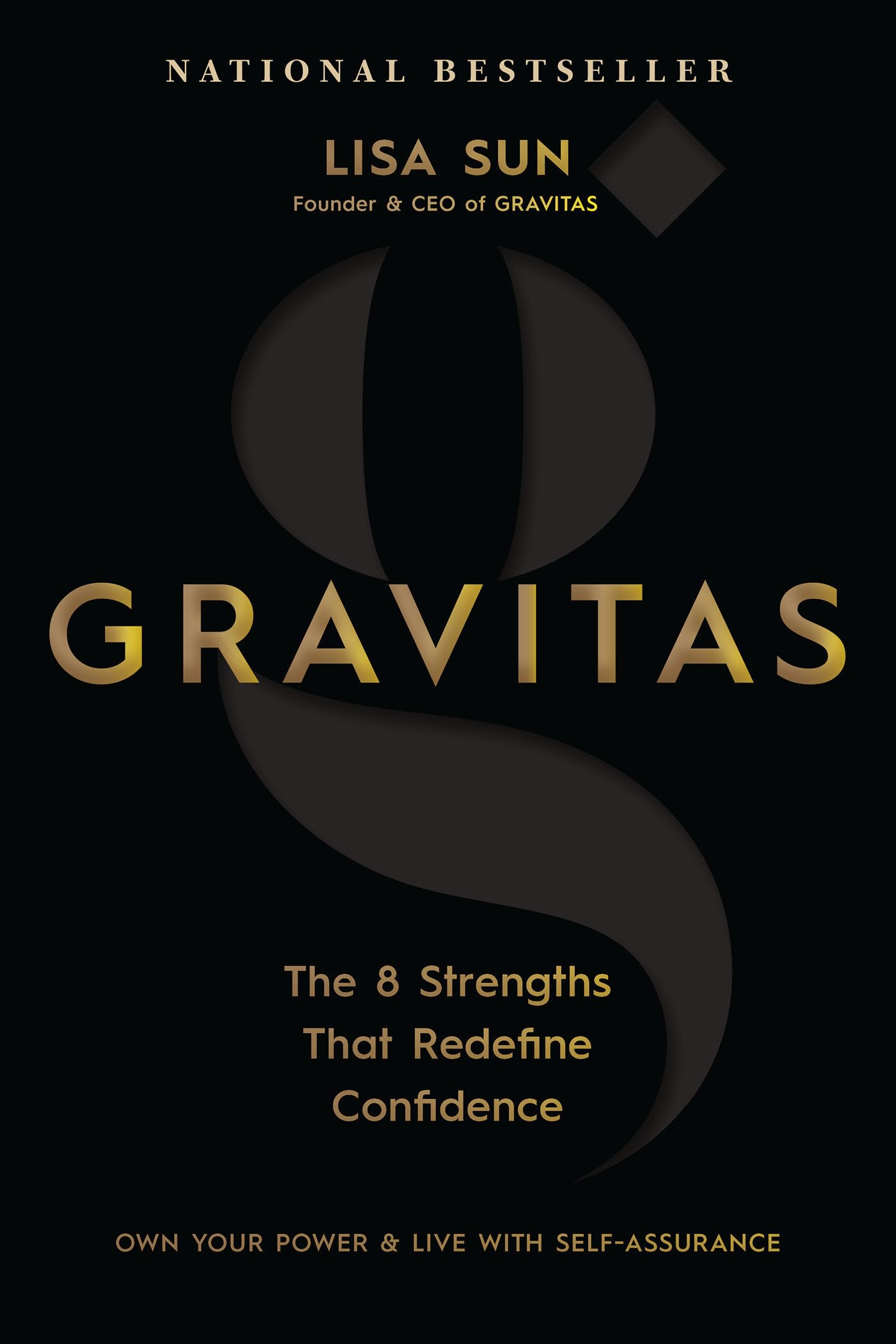 Gravitas: The 8 Strengths That Redefine Confidence by Sun, Lisa