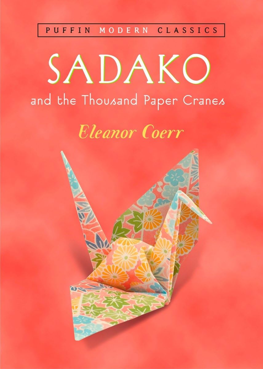 Sadako and the Thousand Paper Cranes by Coerr, Eleanor