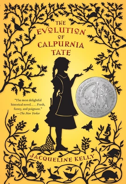 The Evolution of Calpurnia Tate: (Newbery Honor Book) -- Jacqueline Kelly, Paperback