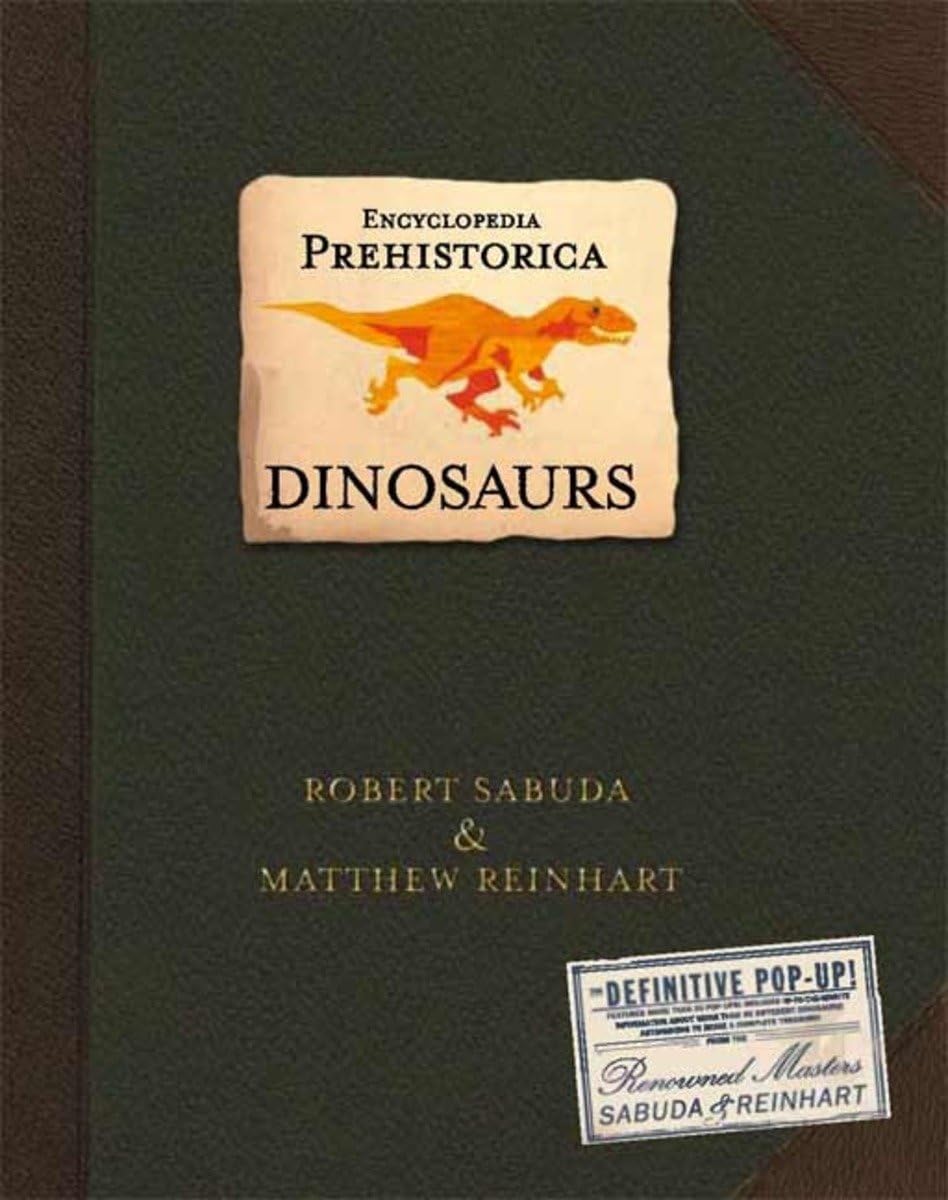 Encyclopedia Prehistorica Dinosaurs Pop-Up by Sabuda, Robert