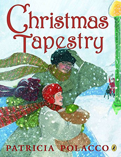 Christmas Tapestry -- Patricia Polacco - Paperback