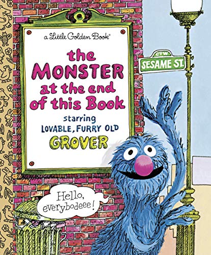 The Monster at the End of This Book (Sesame Street) -- Jon Stone - Hardcover