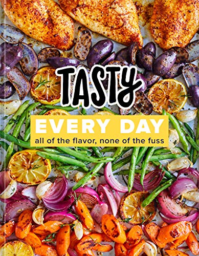 Tasty Every Day: All of the Flavor, None of the Fuss (an Official Tasty Cookbook) -- Tasty - Hardcover