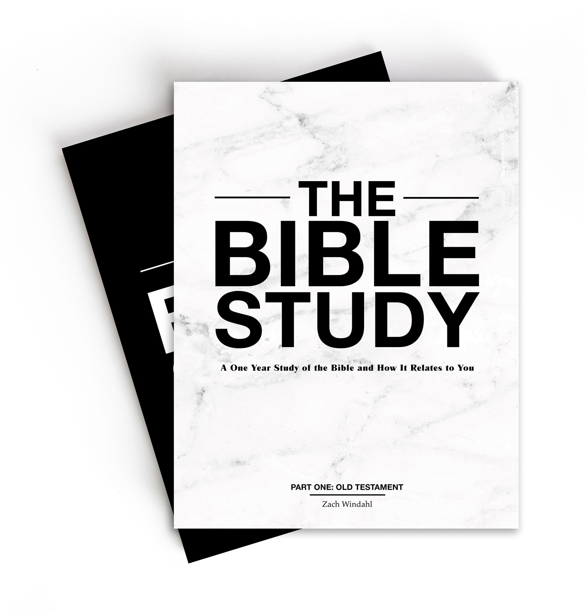 The Bible Study: A One-Year Study of the Bible and How It Relates to You by Windahl, Zach