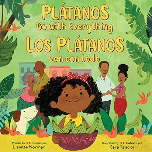 Plátanos Go with Everything/Los Plátanos Van Con Todo: Bilingual English-Spanish -- Lissette Norman, Hardcover