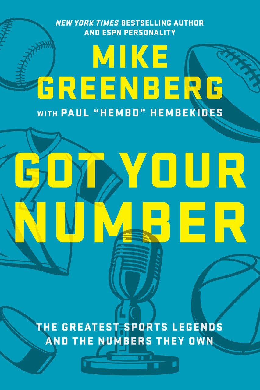 Got Your Number: The Greatest Sports Legends and the Numbers They Own by Greenberg, Mike