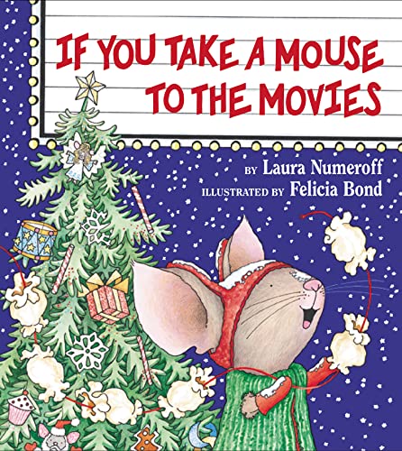 If You Take a Mouse to the Movies -- Laura Joffe Numeroff, Hardcover