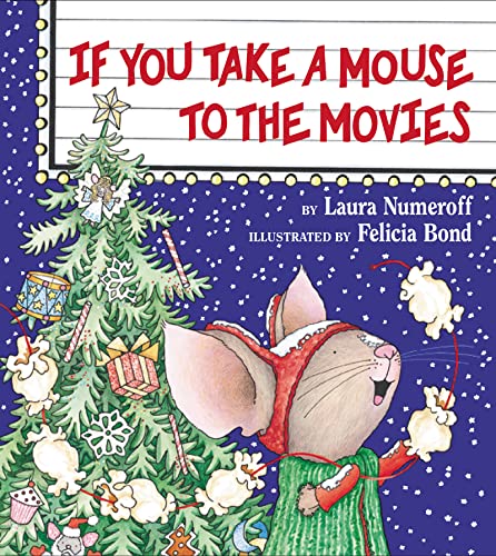 If You Take a Mouse to the Movies -- Laura Joffe Numeroff - Hardcover