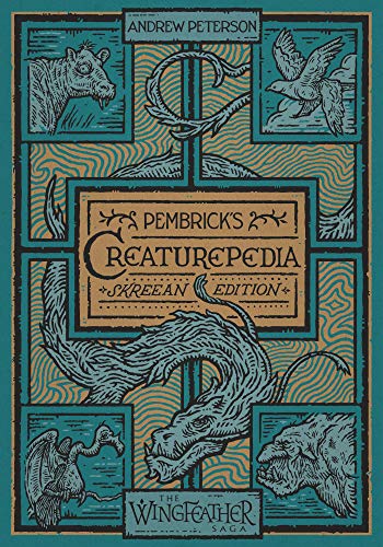 Pembrick's Creaturepedia -- Andrew Peterson, Hardcover