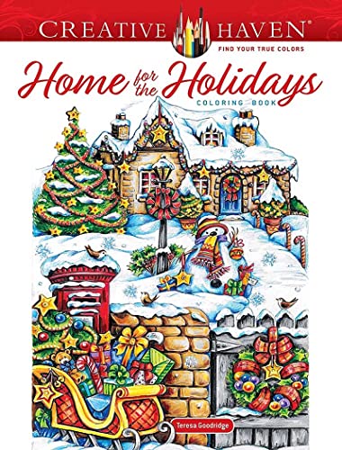 Creative Haven Home for the Holidays Coloring Book -- Teresa Goodridge - Paperback