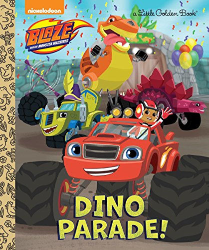 Dino Parade! (Blaze and the Monster Machines) -- Mary Tillworth - Hardcover