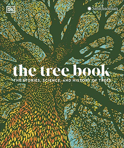 The Tree Book: The Stories, Science, and History of Trees -- DK, Hardcover