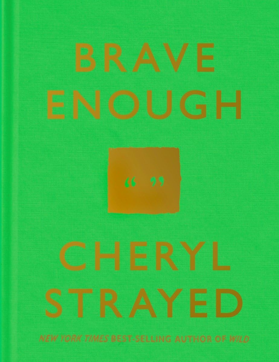 Brave Enough by Strayed, Cheryl