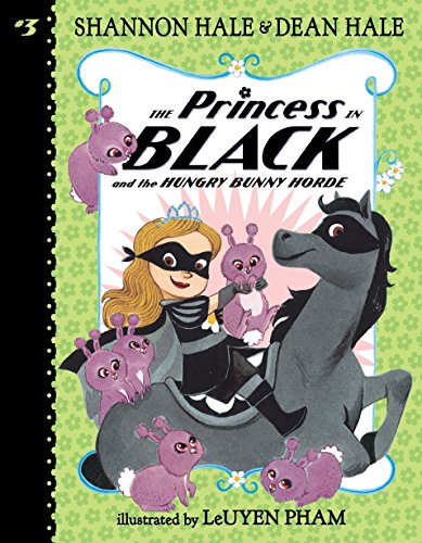 The Princess in Black and the Hungry Bunny Horde -- Shannon Hale, Paperback