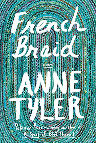 French Braid -- Anne Tyler - Hardcover