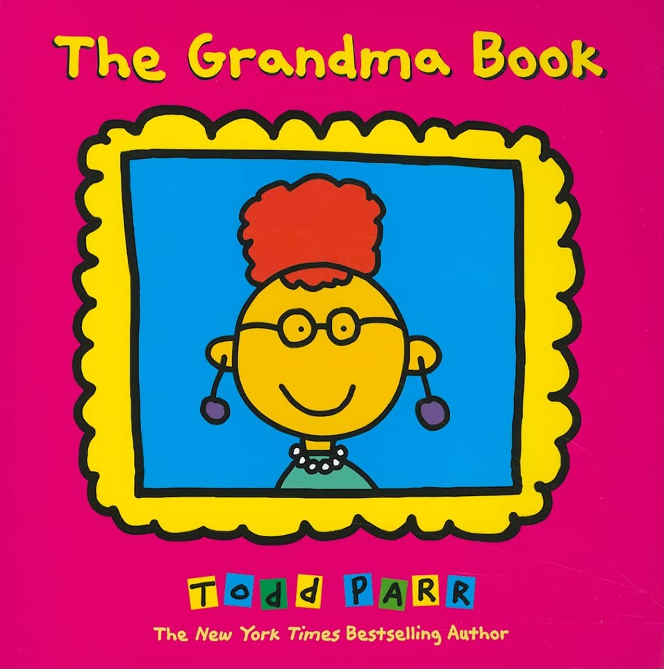 The Grandma Book -- Todd Parr, Paperback