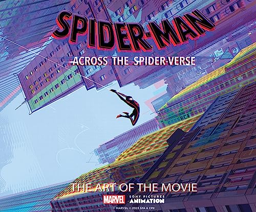 Spider-Man: Across the Spider-Verse: The Art of the Movie by Zahed, Ramin