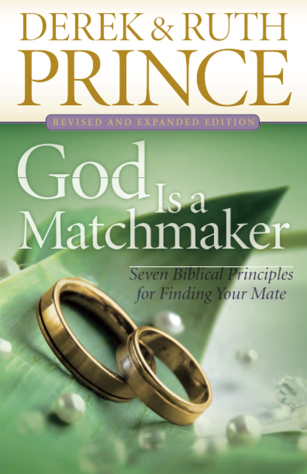 God Is a Matchmaker: Seven Biblical Principles for Finding Your Mate by Prince, Derek