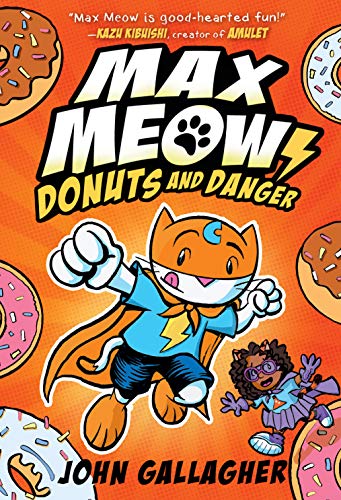 Max Meow Book 2: Donuts and Danger: (A Graphic Novel) -- John Gallagher - Hardcover