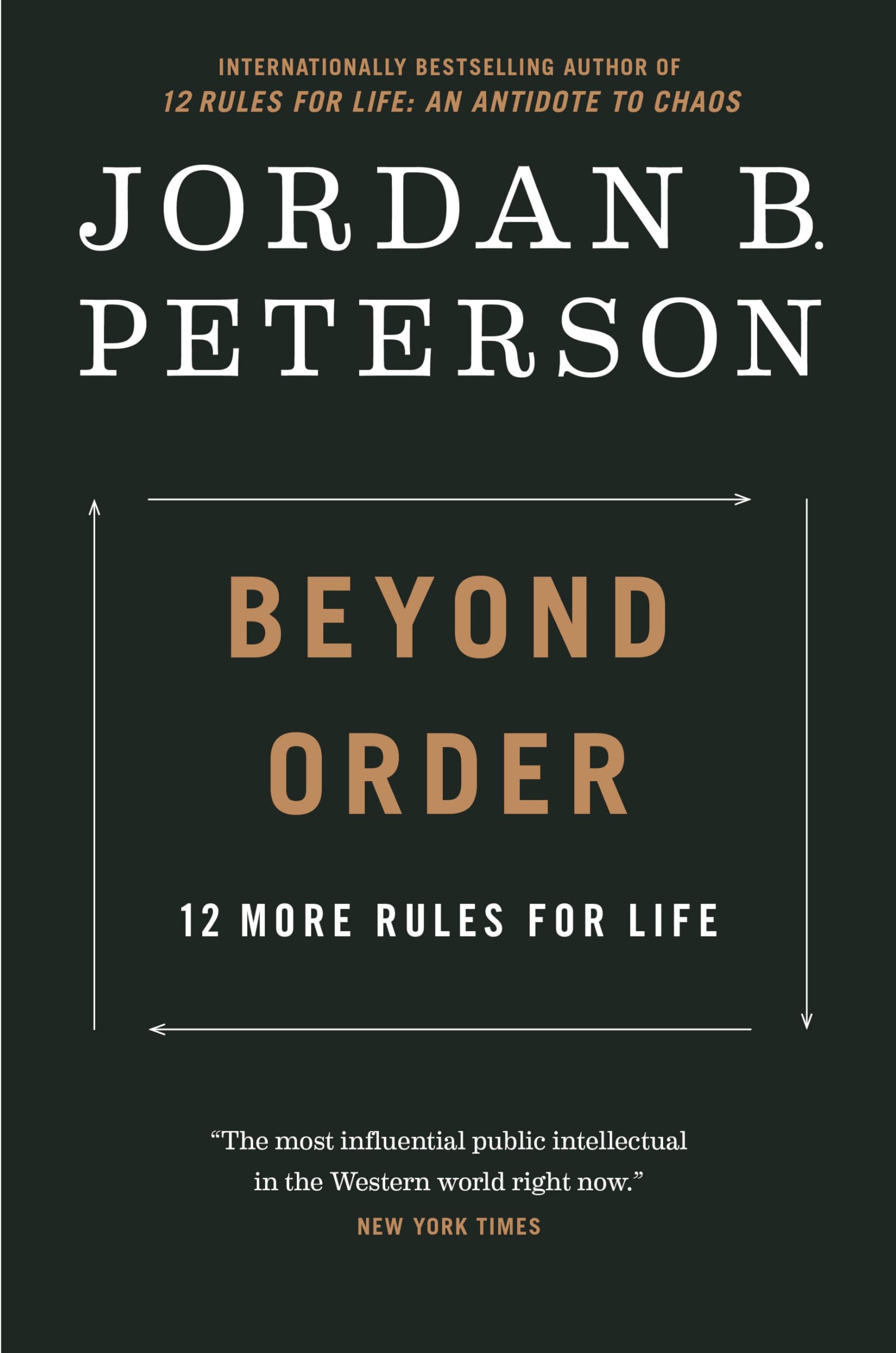 Beyond Order: 12 More Rules for Life by Peterson, Jordan B.
