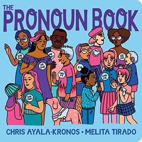 The Pronoun Book -- Chris Ayala-Kronos, Board Book