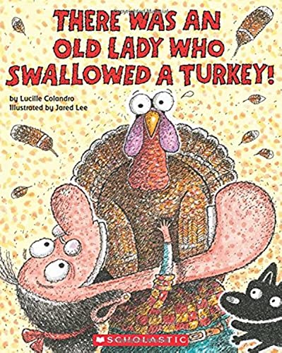 There Was an Old Lady Who Swallowed a Turkey! -- Lucille Colandro - Paperback
