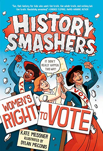 History Smashers: Women's Right to Vote -- Kate Messner - Paperback