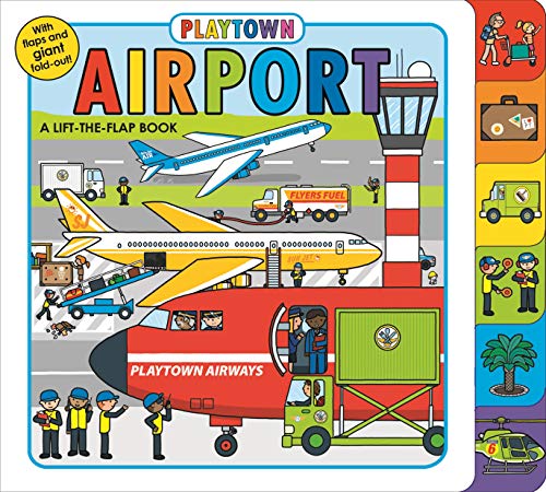 Playtown: Airport: A Lift-The-Flap Book -- Roger Priddy, Board Book