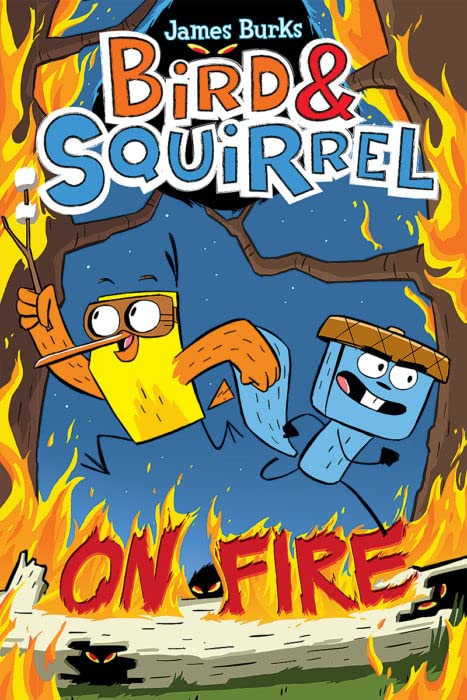 Bird & Squirrel on Fire: A Graphic Novel (Bird & Squirrel #4) -- James Burks, Paperback