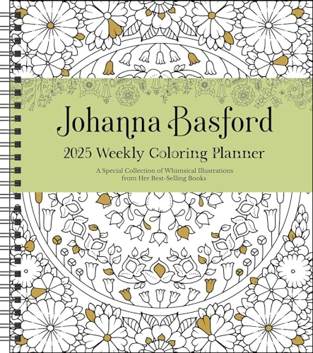 Johanna Basford 12-Month 2025 Weekly Coloring Calendar: A Special Collection of Whimsical Illustrations from Her Books -- Johanna Basford