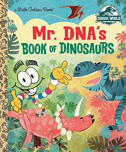 Mr. Dna's Book of Dinosaurs (Jurassic World) -- Arie Kaplan - Hardcover