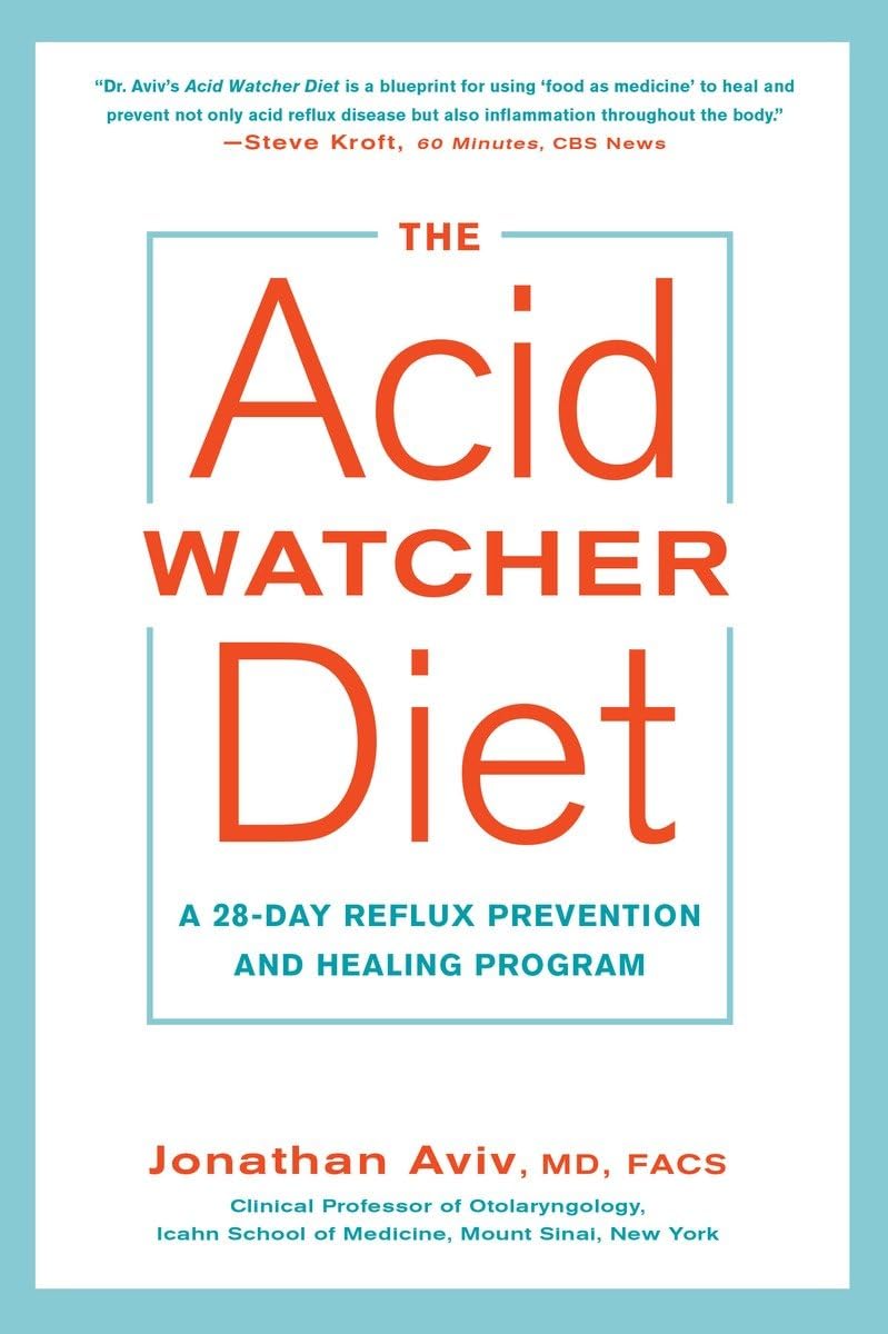 The Acid Watcher Diet: A 28-Day Reflux Prevention and Healing Program by Aviv, Jonathan