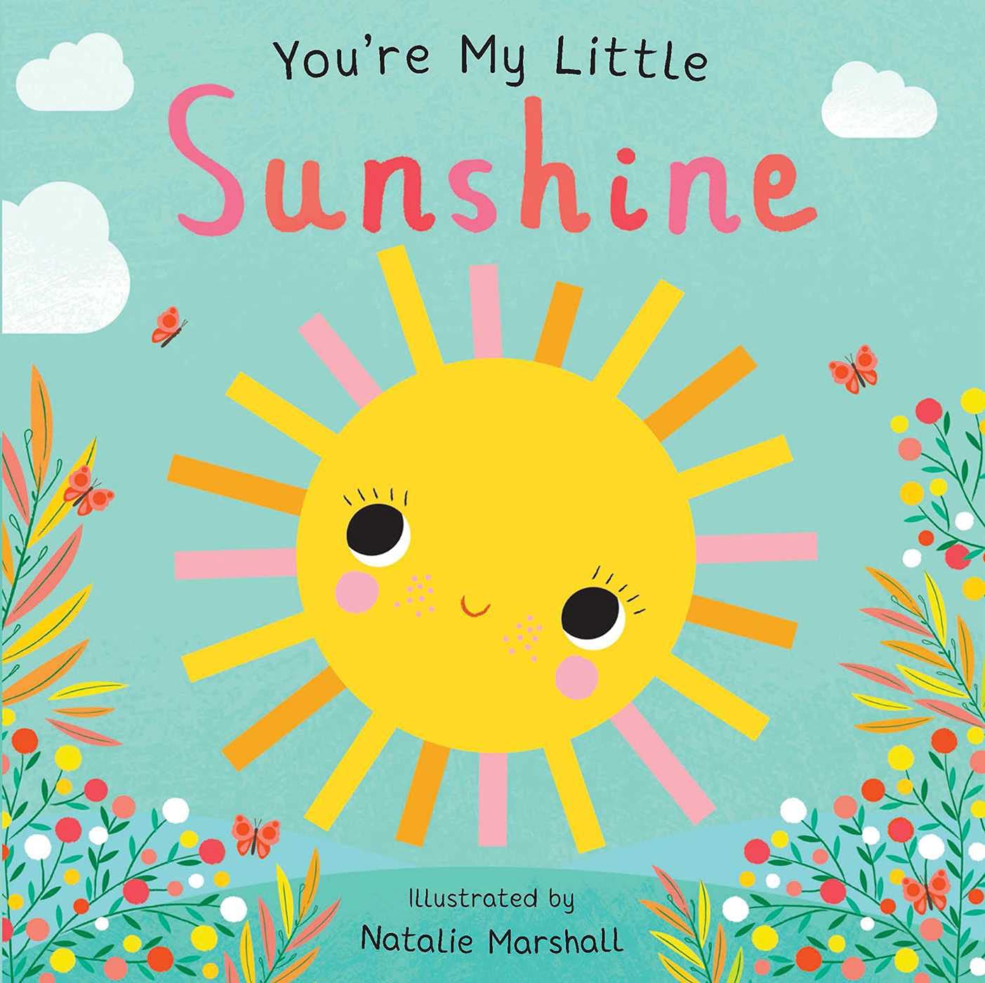 You're My Little Sunshine by Marshall, Natalie