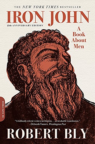 Iron John: A Book about Men -- Robert Bly, Paperback