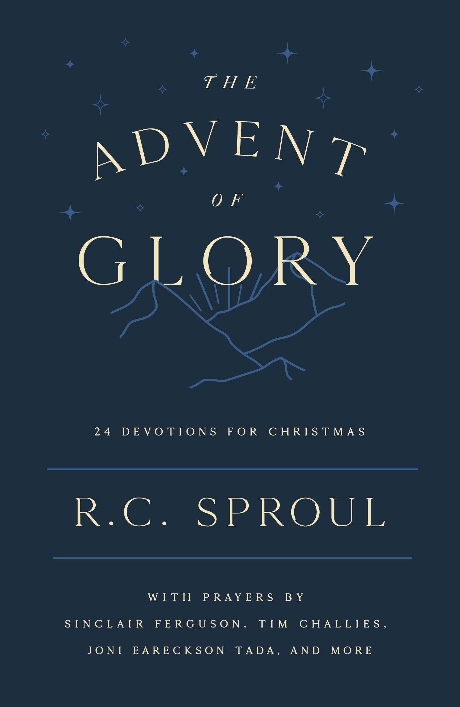 The Advent of Glory: 24 Devotions for Christmas by Sproul, R. C.