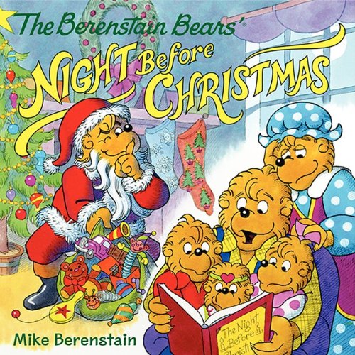 The Berenstain Bears' Night Before Christmas: A Christmas Holiday Book for Kids -- Mike Berenstain - Paperback
