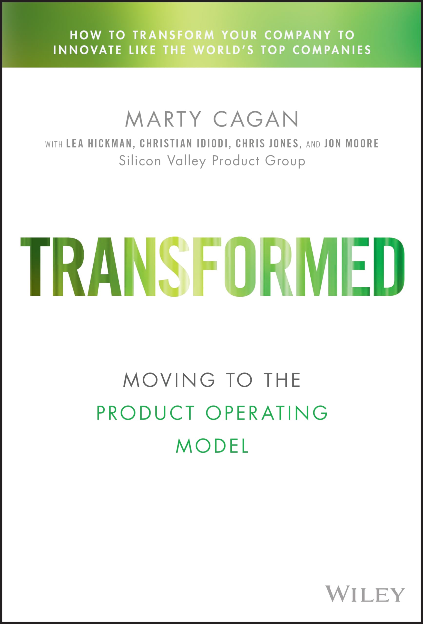 Transformed: Moving to the Product Operating Model by Cagan, Marty